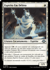 Espírito Em Débito / Indebted Spirit - Magic: The Gathering - MoxLand